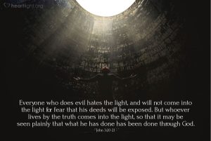 Today’s Verse – John 3:20-21