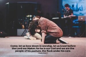Today’s Verse – Psalm 95:6-7
